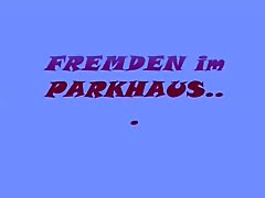 BitchNr1 : FREMDEN И. Parkhaus gefickt и geblasen !
